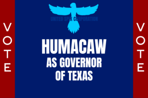 Vote for Humacaw as Governor of Texas