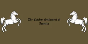 The Cowboy Settlement of America