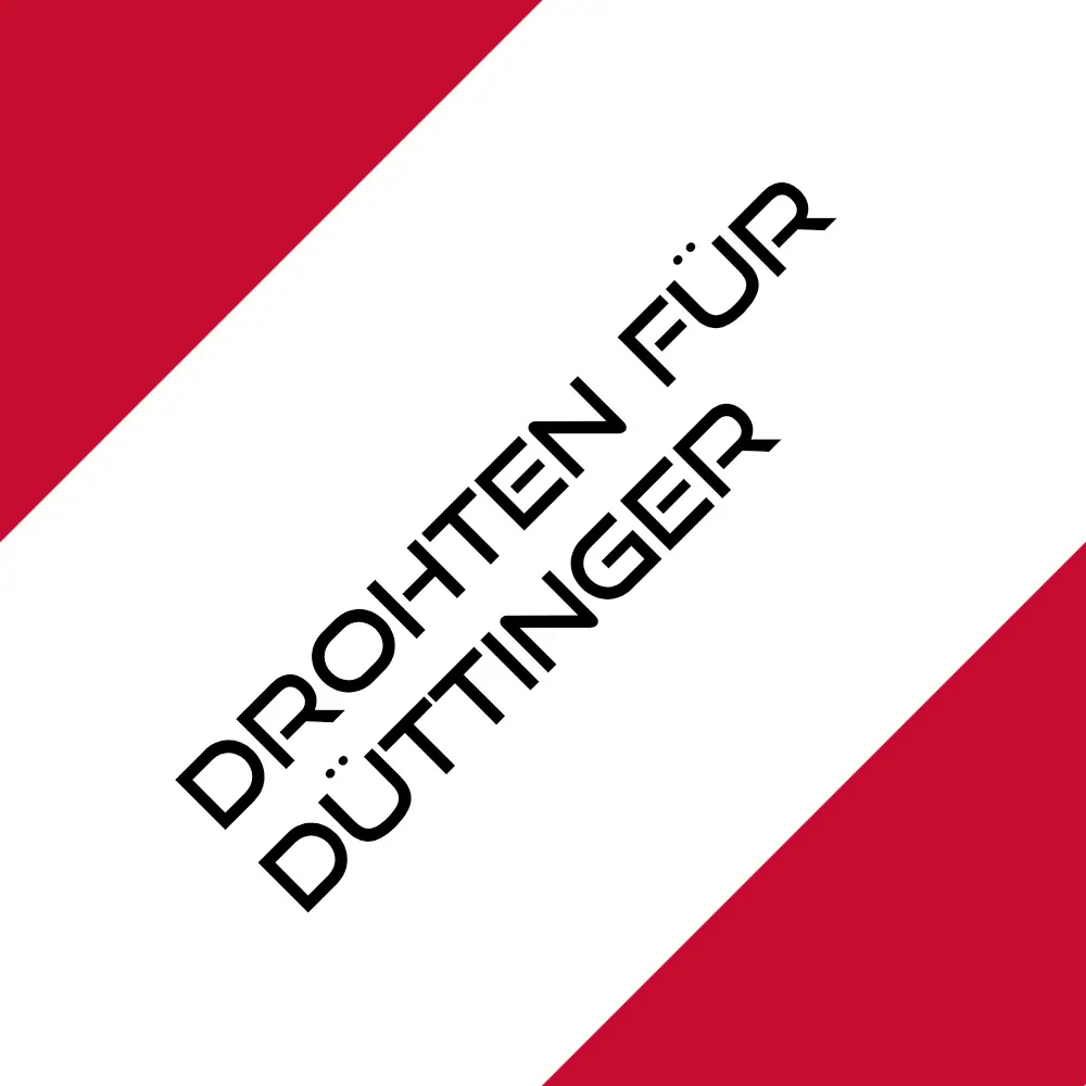 Drohten für Düttinger