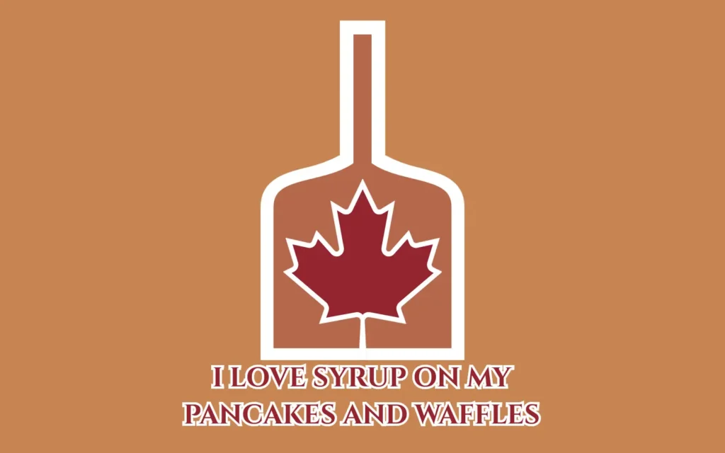 SYRUP that’s it