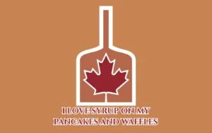 SYRUP that’s it